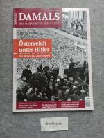 Österreich unter Hitler - Der Mythos des "ersten Opfers". Damals - Das Magazin für Geschichte 5-2023.