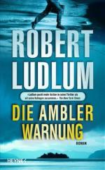 Robert Ludlum: Die Ambler-Warnung.