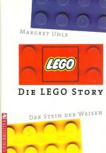 Margret Uhle: Die LEGO-Story - Der Stein