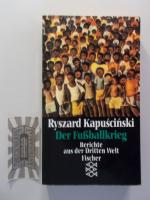 Ryszard Kapuscinski: Der Fussballkrieg : Ryszard Kapuscinski: Der Fussballkrieg :