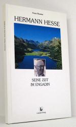 Hermann Hesse - Seine Zeit im Engadin