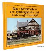 Das »Bimmelbähnle« von Hildburghausen nach Lindenau-Friedrichshall : Eine Thüringer Schmalspurbahn ins Heldburger Land