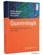 Quantenlogik : Eine Einführung für Ingenieure und Informatiker