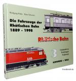 Die Fahrzeuge der Rhätischen Bahn 1889-1998, Band 3 : Lokomotiven. Triebwagen. Traktoren