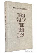 Jerusalem zur Zeit Jesu : Eine kulturgeschichtliche Untersuchung zur neutestamentlichen Zeitgeschichte