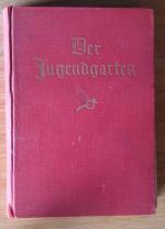 Union Verlag (Hrsg,): Der Jugendgarten • Union Verlag (Hrsg,): Der Jugendgarten •
