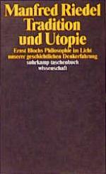 Manfred Riedel: Tradition und Utopie