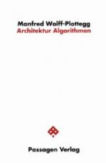 Manfred Wolff-Plottegg: Architektur Algo Manfred Wolff-Plottegg: Architektur Algo