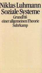 Niklas Luhmann: Soziale Systeme