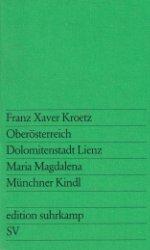Kroetz, Franz Xaver: Oberösterreich. Dol Kroetz, Franz Xaver: Oberösterreich. Dol