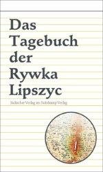 Das Tagebuch der Rywka Lipszyc