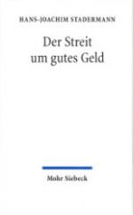 Der Streit um gutes Geld in Vergangenheit und Gegenwart