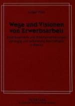 Wege und Visionen von Erwerbsarbeit