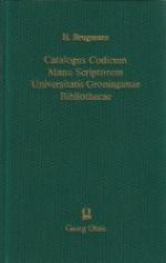 Catalogus Codicum Manu Scriptorum Universitatis Groninganae Bibliothecae