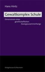 Hans Hintz: Gewaltkomplex Schule