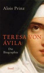 Alois Prinz: Teresa von Ávila