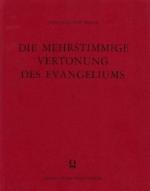 Die mehrstimmige Vertonung des Evangeliums