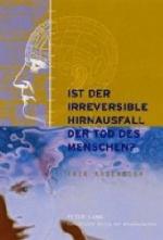 Ist der irreversible Hirnausfall der Tod des Menschen?