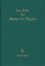 Les Actes des Martyrs de L'Égypte tirés des Manuscrits Coptes de la Bibliothèque Vaticane et du Musée Borgia