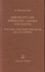 Geschichte der Poetischen Theorie und Kritik von den Diskursen der Maler bis auf Lessing