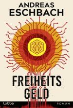 Andreas Eschbach: Freiheitsgeld