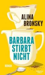 Alina Bronsky: Barbara stirbt nicht