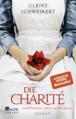 Ulrike Schweikert: Die Charité. Hoffnung