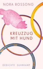 Nora Bossong: Kreuzzug mit Hund