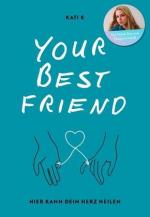 Kati K: Your best friend
