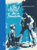 Horst Bastian: Die Moral der Banditen