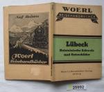 Woerl's Reisehandbücher: Illustrierter Führer durch Lübeck und Umgebung