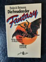 Die Freuden der Fantasy. Von Tolkien bis Ende.