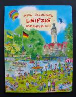 MEIN  GROSSES  LEIPZIG  WIMMELBUCH   ***   Entdeckungsreise durch das schöne Leipzig