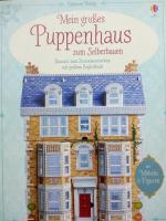 Mein großes Puppenhaus zum Selberbauen : Bausatz zum Zusammenstecken mit großem Begleitbuch : mit Möbeln & Figuren