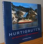 HURTIGRUTEN: Mit dem Postschiff durch Norwegen. Helfried Weyer