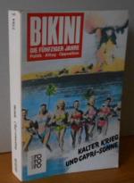 Bikini, die fünfziger Jahre : Kalter Krieg und Capri-Sonne. Fotos - Texte - Comics - Analysen. zusammengestelt von Eckhard Siepmann.  Rororo ; 7754 : rororo-Sachbuch.