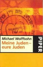 Michael Wolffsohn: Meine Juden - Eure Ju