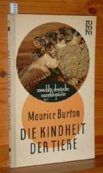 Die Kindheit der Tiere. Autor. Übers. von Friedrich Walter, rowohlts deutsche enzyklopädie , 57