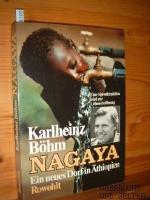 Karlheinz Böhm: Nagaya : Ein neues Dorf 