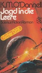 O`Donell, K. M.: Jagd in die Leere