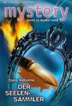 Dana Kilborne: Der Seelensammler