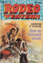 Uvalde, Gordon F.: Wenn der Pulverrauch 