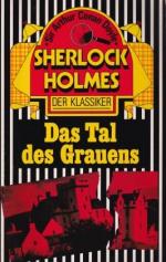 Doyle, Sir Arthur Conan: Das Tal des Gra