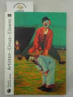 Artisten, Circus, Clowns : Katalog zur Ausstellung im Museum Charlotte Zander, Schloß Bönnigheim (5.7.-7.12.1997)