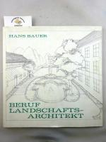 Bauer , Hans: Beruf Landschaftsarchitekt