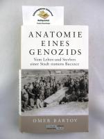 Anatomie eines Genozids : vom Leben und Sterben einer Stadt namens Buczacz. Aus dem amerikanischen Englisch von Anselm Bühling