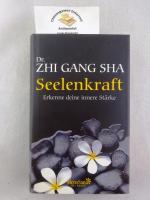Sha, Zhi Gang: Seelenkraft : Erkenne dei