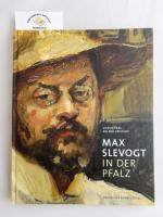 Max Slevogt in der Pfalz : Katalog der Max-Slevogt-Galerie in der Villa Ludwigshöhe bei Edenkoben.