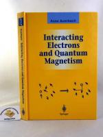 Interacting electrons and quantum magnetism.