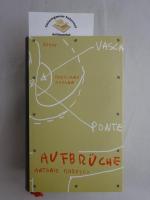 Aufbrüche : Roman. Aus dem Italienischen von Ragni Maria Gschwend / Meridiane ; Bd. 71